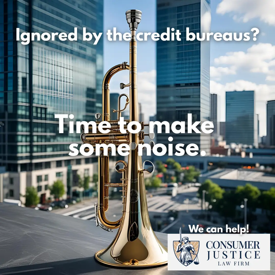 A trumpet stands before a city skyline and text implies that credit lawyers help make some noise when your credit bureau dispute is being ignored.